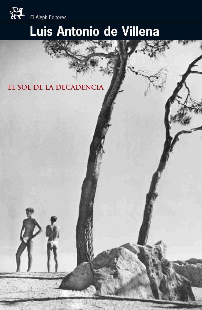 El sol de la decadencia, de Villena García, Luis Antonio de | portada del libro