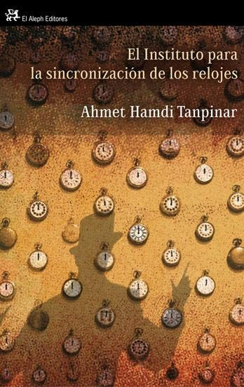 El instituto para la sincronización de los relojes, de Tanpinar | portada del libro