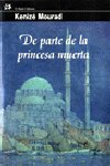 De parte de la princesa muerta, de KENIZE MOURAD | portada del libro