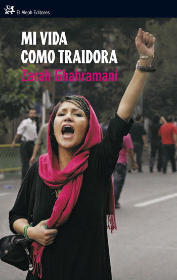 Mi vida como traidora, de Ghahramani, Zarah | portada del libro
