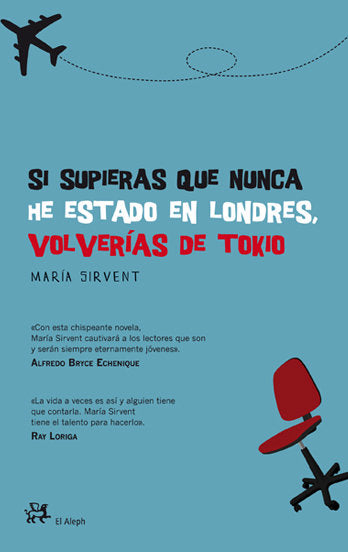 Si supieras que nunca he estado en Londres, volverías de Tokio, de Sirvent | portada del libro