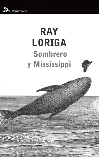 Sombrero y Mississsippi, de Loriga Torrenova, Ray Jorge | portada del libro