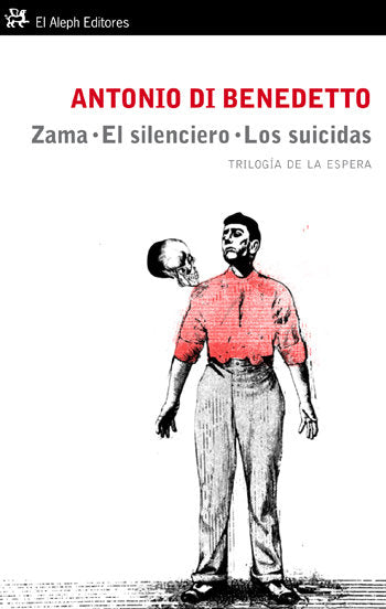 Zama. El silenciero. Los suicidas, de Di Benedetto | portada del libro