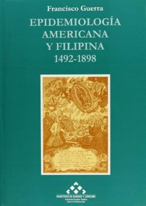 Epidemiología americana y filipina 1492-1898, de Guerra, Francisco | portada del libro