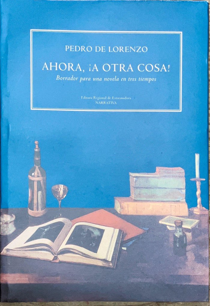 AHORA, ¡A OTRA COSA!, de DE LORENZO, PEDRO | portada del libro