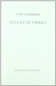 ESTA ES MI TIERRA, de LANDERO | portada del libro