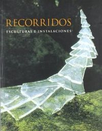 RECORRIDOS ESCULTURAS E INSTALACIONES, de DAVID | portada del libro