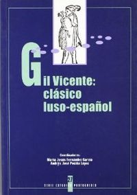 GIL VICIENTE CLASICO LUSO ESPAÑOL, de FERNANDEZ GARCIA | portada del libro