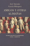 AMIGOS Y OTRAS ALIMAÑANAS, de GARCIA BLAZAUEZ | portada del libro