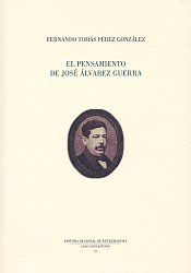 PENSAMIENTO JOSE ALVAREZ GUERRA, EL, de TOMAS PEREZ GONZALEZ | portada del libro