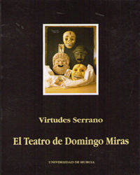 Teatro de Domingo Miras, El, de SERRANO | portada del libro