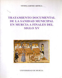 TRATAMIENTO DOCUMENTAL DE LA SANIDAD MUNICIPAL EN MURCIA A F | portada del libro