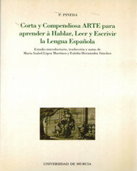 CORTA Y COMPENDIOSA ARTE PARA APRENDER A HABLAR,LEER Y ESCRI | portada del libro