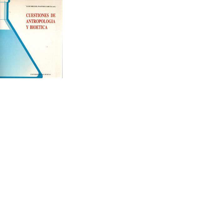 Cuestiones de Antropología y Bioética, de PASTOR GARCÍA | portada del libro