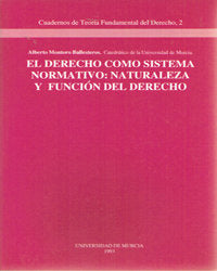 DERECHO COMO SISTEMA NORMATIVO : NATURALEZA Y FUNCION DEL DE | portada del libro