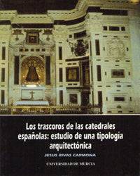 TRASCOROS DE LAS CATEDRALES ESPAÑOLAS,LOS : ESTUDIO DE UNA T | portada del libro