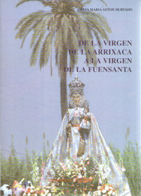 DE LA VIRGEN DE LA ARRIXACA A LA VIRGEN DE LA FUENSANTA | portada del libro