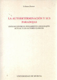 AUTODETERMINACION Y SUS PARADOJAS,LA | portada del libro