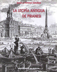 La Utopía Antigua de Piranesi, de PERONA SÁNCHEZ | portada del libro