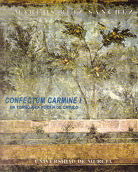 Confectum Carmine. en Torno a la Poesia de Catulo (2 Volumenes), de RUIZ SANCHEZ | portada del libro