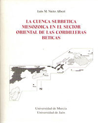 Cuenca Subbetica Mesozoica en el Sector Oriental de las Cordilleras Beticas, La, de NIETO ALBERT | portada del libro