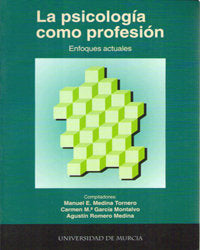 La Psicología Como Profesión: Enfoques Actuales, de MEDINA TORNERO | portada del libro