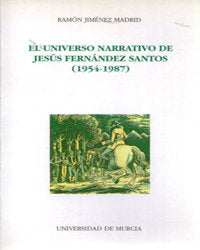 UNIVERSO NARRATIVO DE JESUS FERNANDEZ SANTOS,EL | portada del libro