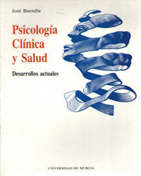 PSICOLOGIA CLINICA Y SALUD: DESARROLLOS ACTUALES | portada del libro