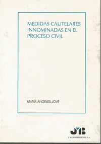 Medidas cautelares innominadas en el Proceso Civil., de Jové, María Angeles | portada del libro