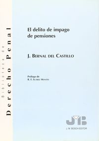 El delito de impago de pensiones., de Bernal del Castillo, Jesús | portada del libro