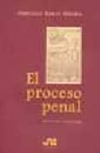 PROCESO PENAL. SEXTA LECTURA CONSTITUCIONAL, EL, de Francisco Ramos Méndez | portada del libro