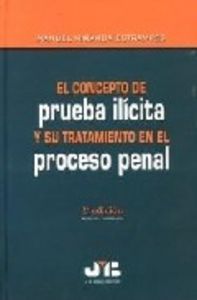 El concepto de prueba ilícita y su tratamiento en el Proceso Penal., de Miranda Estrampes, Manuel | portada del libro