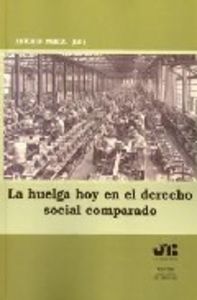 La huelga hoy en el derecho social comparado. | portada del libro