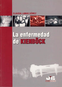 La enfermedad de Kienböck., de Lamas Gómez, Claudia | portada del libro