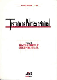 Tratado de Política Criminal. Tomo III, de Blanco Lozano, Carlos | portada del libro