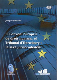 El Conveni europeu de drets humans, el Tribunal d'Estrasburg i la seva jurisprudència., de Casadevall, Josep | portada del li