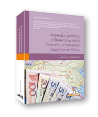Aspectos jurídicos y financieros de la inversión empresarial española en China., de Varios autores | portada del libro