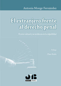 El extranjero frente al derecho penal., de Monge Fernández, Antonia | portada del libro