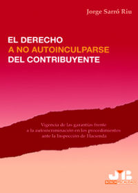 El derecho a no autoinculparse del contribuyente., de Sarró Riu, Jorge | portada del libro