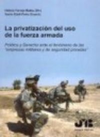 La privatización del uso de la fuerza armada., de Varios autores | portada del libro