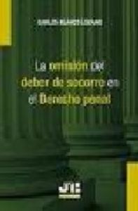 La omisión del deber de socorro en el Derecho Penal., de Blanco Lozano, Carlos | portada del libro