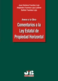 Anexo a la Obra 'Comentarios a la Ley Estatal de Propiedad Horizontal'., de Fuentes Lojo | portada del libro