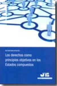 Los derechos como principios objetivos en los Estados compuestos., de Varios autores | portada del libro