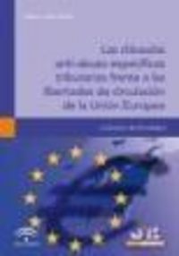 Las cláusulas anti-abuso específicas tributarias frente a las libertades de circulación de la Unión, de Sanz Gómez, Rafael J.