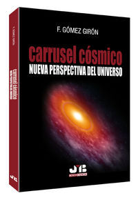 Carrusel Cósmico., de Gómez Girón, Francisco | portada del libro