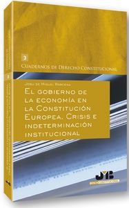 El gobierno de la economía en la Constitución Europea., de de Miguel Bárcena, Josu | portada del libro