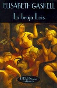 La bruja Lois, de GASKELL | portada del libro