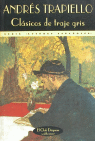 Clásicos de traje gris, de TRAPIELLO | portada del libro
