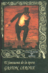 El fantasma de la Opera, de LEROUX, GASTON | portada del libro