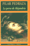 La perra de Alejandría, de Pedraza | portada del libro